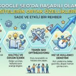 Google SEO’da Başarılı Olan Sitelerin Ortak Özellikleri