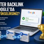 Otoriter Backlink ile Google’da Nasıl Yükselirsiniz?